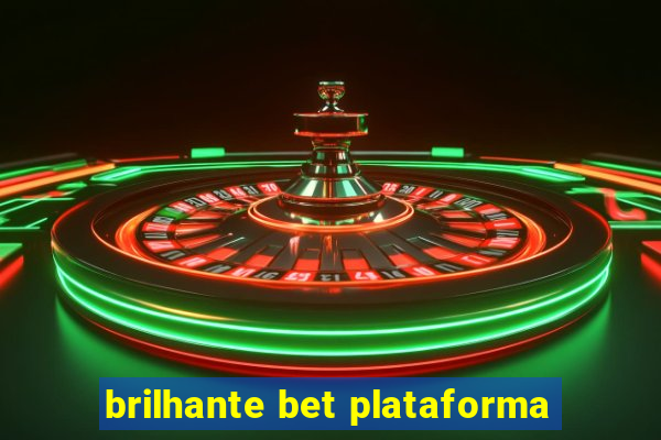 brilhante bet plataforma